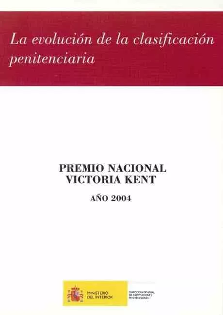 Portada del Libro La Evolucion De La Clasificacion Penitenciaria (Premio Nacional V Icto de Santiago Leganes Gomez - 9788481502572