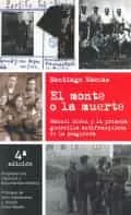 Portada del Libro El Monte O La Muerte de Santiago Macias Perez - 9788492676651