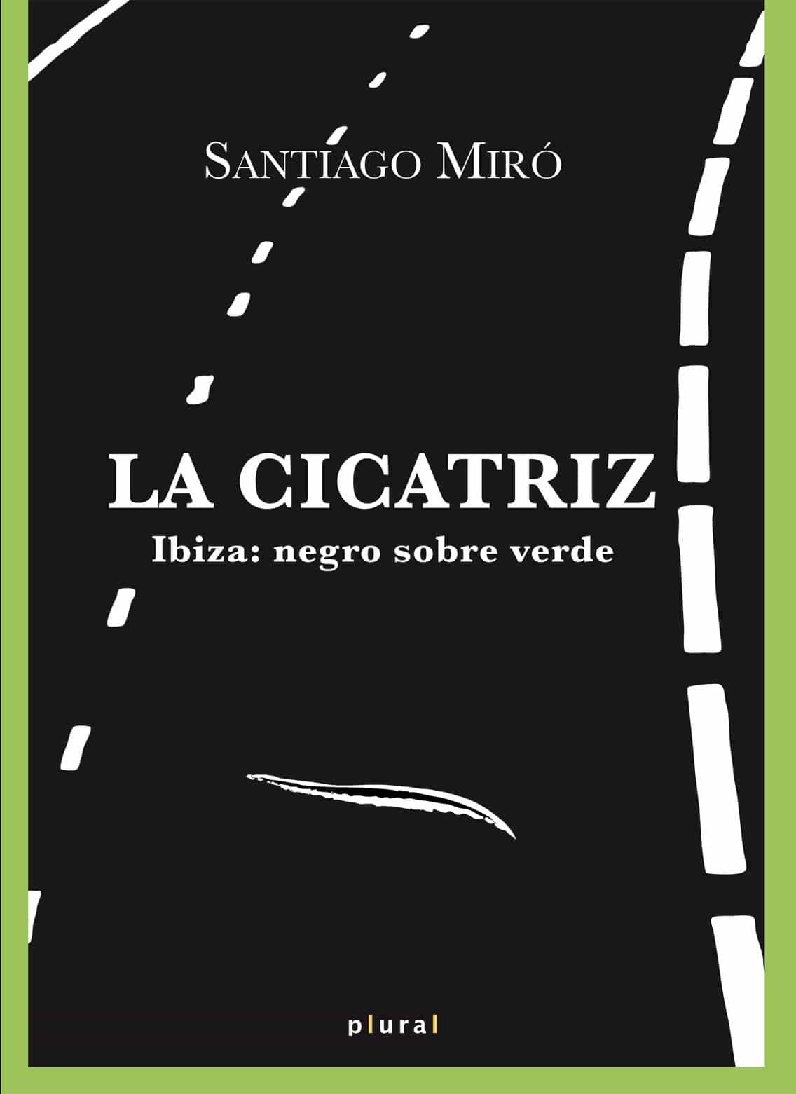 Portada del Libro La Cicatriz de Santiago Miro Fernandez - 9788417113919