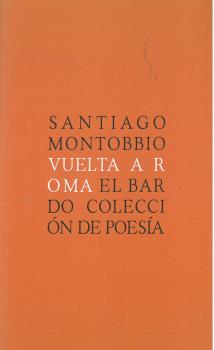 Portada del Libro Vuelta A Roma de Santiago Montobbio - 9788482551883