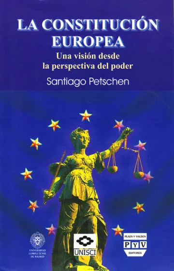 Portada del Libro La Constitucion Europea: Una Vision Desde La Perspectiva Del Pode R de Santiago Petschen - 9789707224131