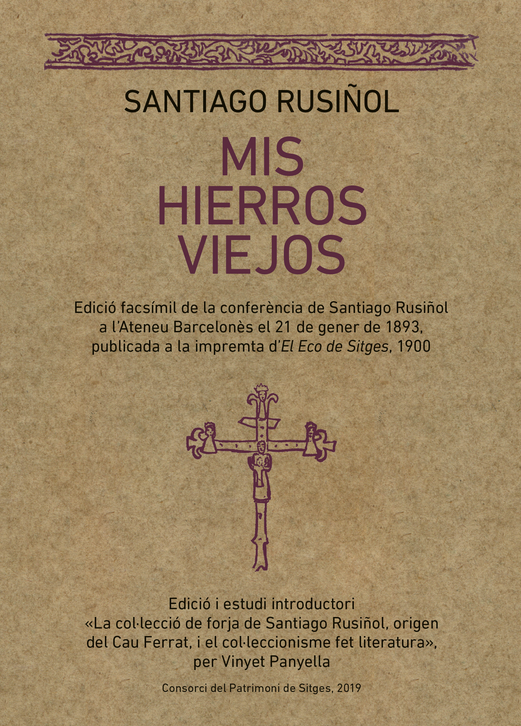 Portada del Libro Mis Hierros Viejos de Santiago Rusiñol Prats - 9788416445462
