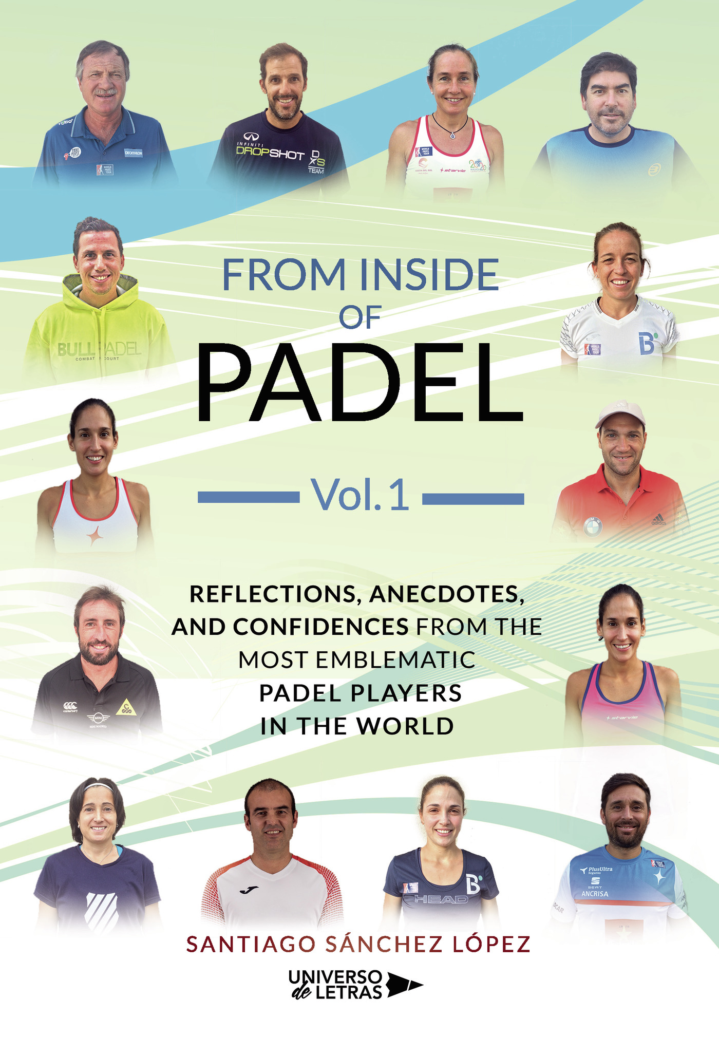 Portada del Libro From Inside Of Padel Vol. I de Santiago Sanchezlopez - 9788418036262