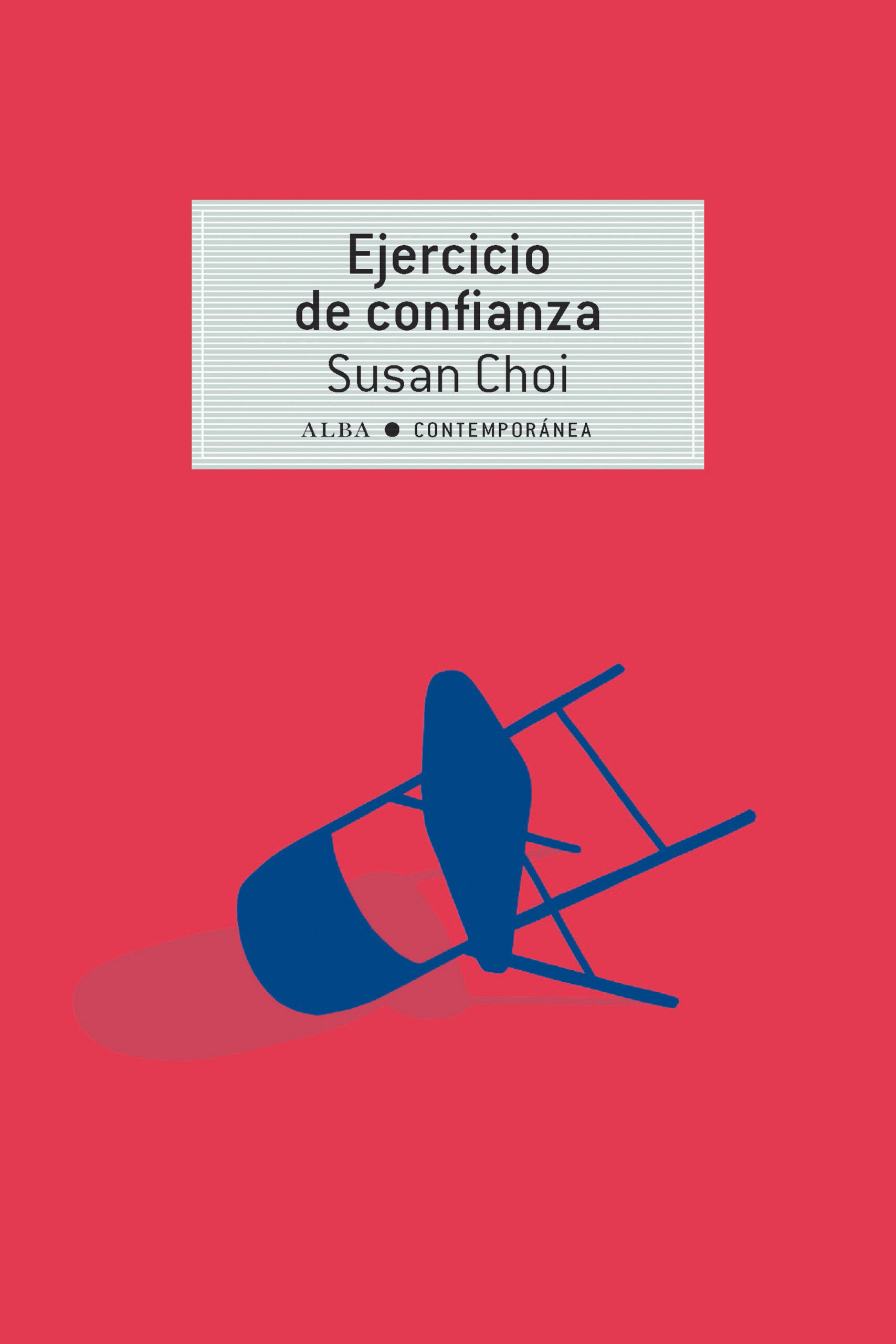 Portada del Libro Ejercicio De Confianza (National Book Award Ficcion 2019) de Santiago Tena Garcia - 9788490656754