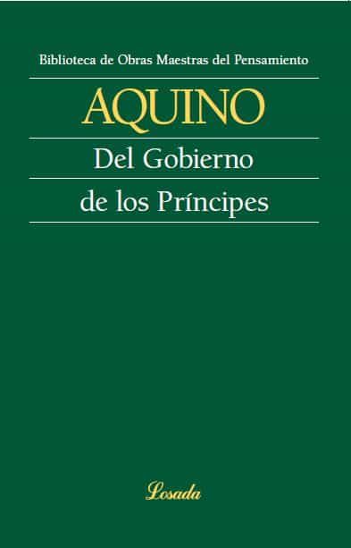 Portada del Libro Del Gobierno De Los Príncipes de Santo Tomas De Aquino - 9789500373517