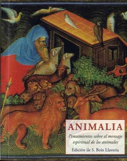 Portada del Libro Animalia: Pensamientos Sobre El Mensaje Espiritual De Los Animales de Sara Boix Llaveria - 9788497161510
