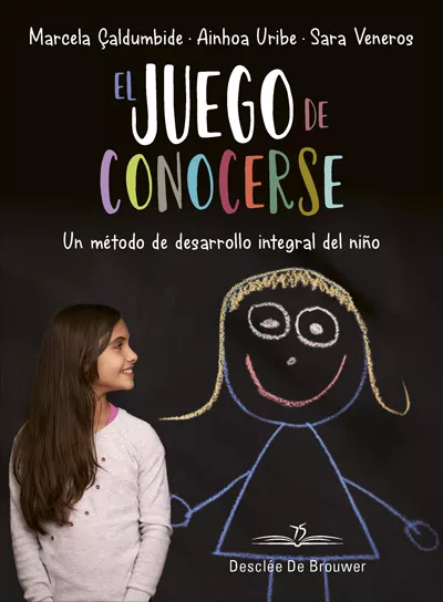 Portada del Libro El Juego De Conocerse: Un Método De Desarrollo Integral Del Niño de Sara Veneros - 9788433030634