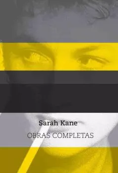 Portada del Libro Sarah Kane: Obras Completas de Sarah Kane - 9788494934599