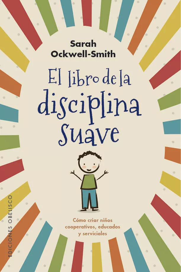 Portada del Libro El Libro De La Disciplina Suave de Sarah Ockwell Smith - 9788491115571