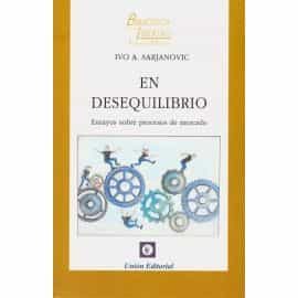 Portada del Libro En Desequilibrio. Ensayos Sobre Procesos De Mercado de Sarjanovic - 9788472097797