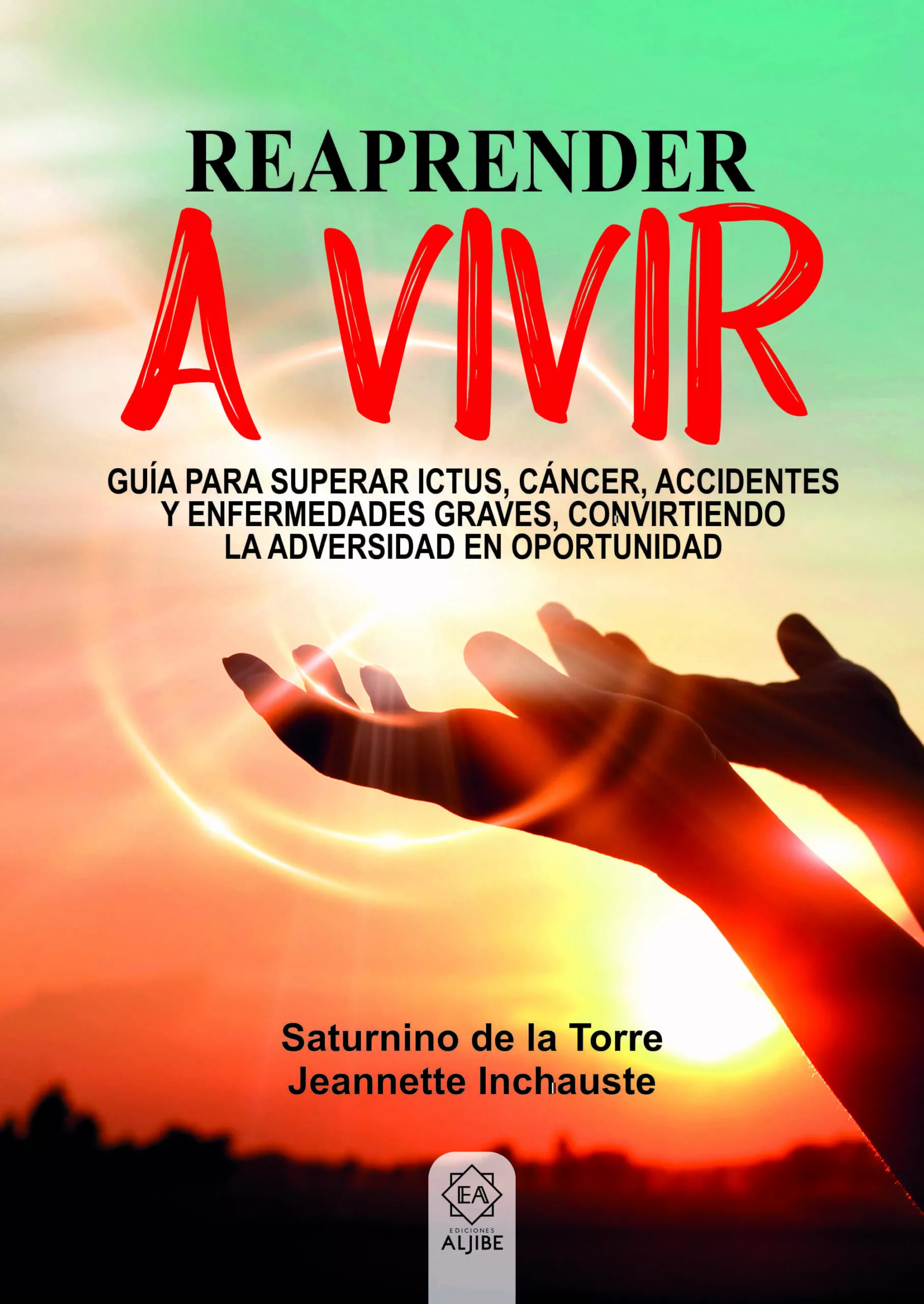 Portada del Libro Reaprender A Vivir de Saturnino De La Torre - 9788497008778