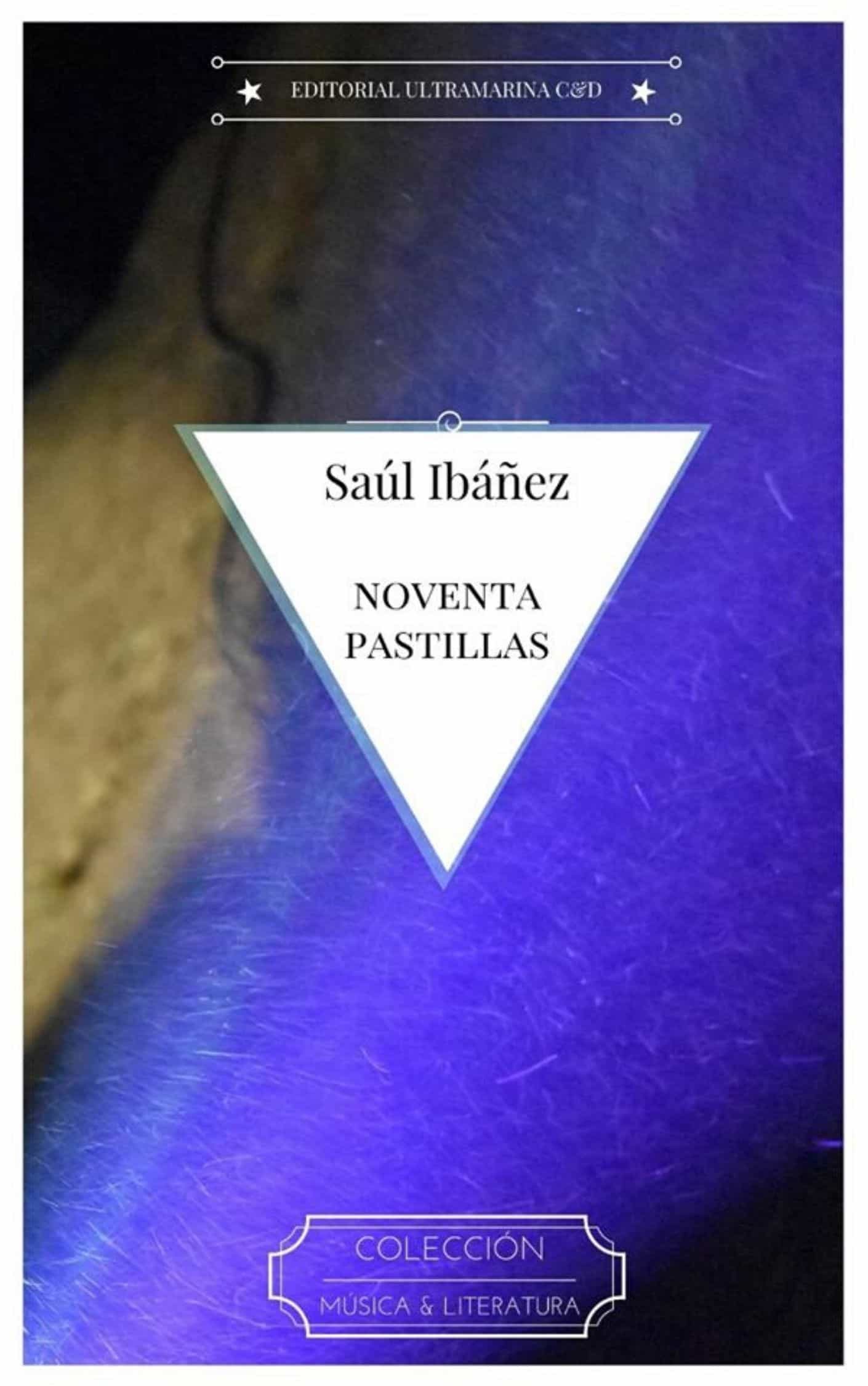 Portada del Libro Noventa Pastillas de Saul Ibañez - 9788494749094