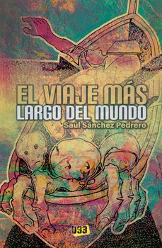 Portada del Libro El Viaje Mas Largo Del Mundo de Saul Sanchez Pedrero - 9788417895242