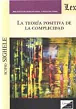 Portada del Libro Teoria Positiva De La Complicidad La de Scipio Sighele - 9789563926354