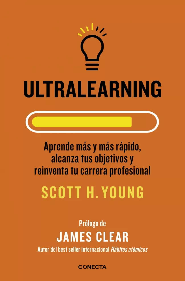Portada del Libro Ultralearning: Aprende Mas Y Mas Rapido Alcanza Tus Objetivos Y Reinve de Scott H. Young - 9788416883745