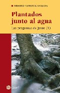 Portada del Libro Plantados Junto Al Agua de Sebastia Taltavull Anglada - 9788498460049