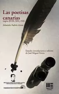 Portada del Libro Las Poetisas Canarias (Siglo Xviii Xix Y Xx) de Sebastian Padron Acosta - 9788494801204