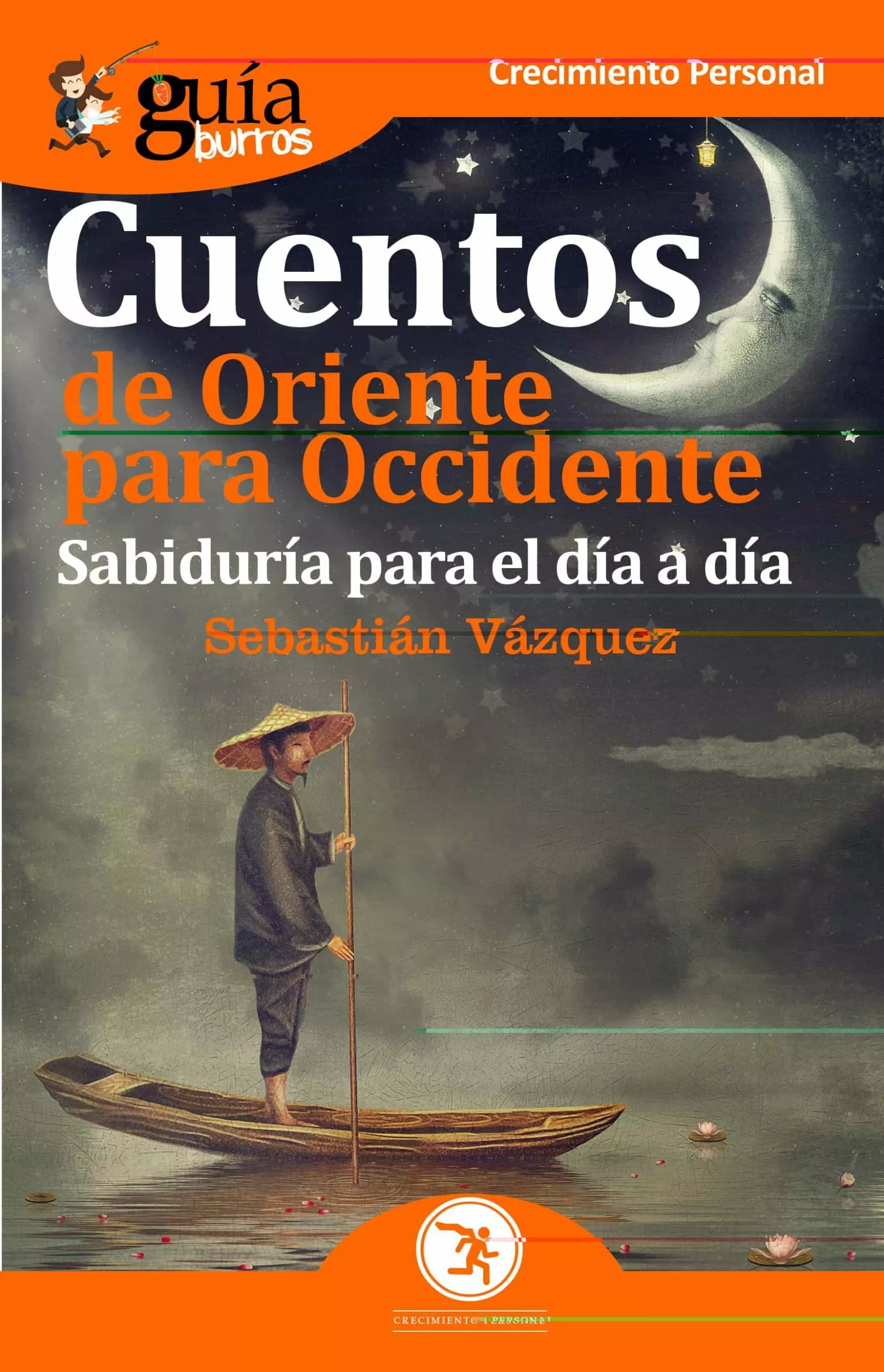 Portada del Libro Guiaburros Cuentos De Oriente Para Occidente: Sabidruia Para El Dia A de Sebastian Vazquez Jimenez - 9788412055696
