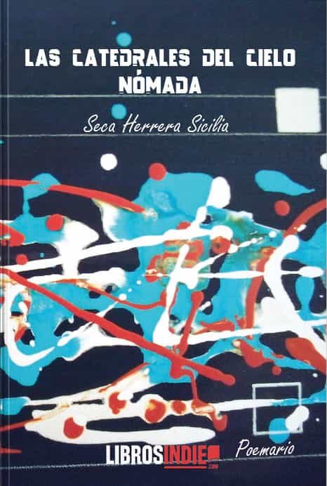 Portada del Libro Las Catedrales Del Cielo Nómada de Seca Herrera Sicilia - 9788418112300