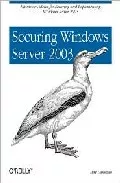 Portada del Libro Securing Windows Server 2003 de - 9780596006853