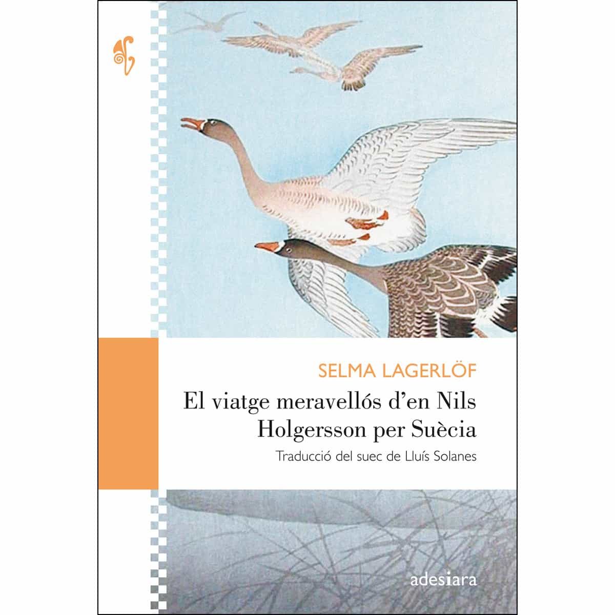 Portada del Libro El Viatge Meravellós D En Nils Holgersson Per Suècia de Selma Lagerlof - 9788416948406