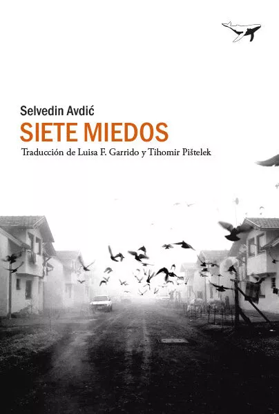 Portada del Libro Siete Miedos de Selvedin Avdic - 9788494850141