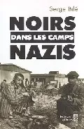 Portada del Libro Noirs Dans Les Camps Nazis de Serge Bile - 9782268053011