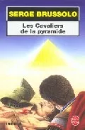 Portada del Libro Les Cavaliers De La Pyramide de Serge Brussolo - 9782253099192