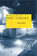 Portada del Libro Ultravioleta de Serge Joncour - 9788478448586