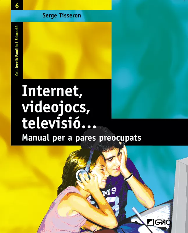 Portada del Libro Internet Videojocs Televisio: Manual Per A Pares Preocupats de Serge Tisseron - 9788478274291