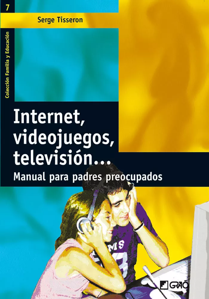 Portada del Libro Internet Videojuegos Television: Manual Para Padres Preocupados de Serge Tisseron - 9788478274284