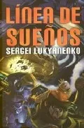 Portada del Libro Linea De Sueños de Sergei Lukyanenko - 9788496173439