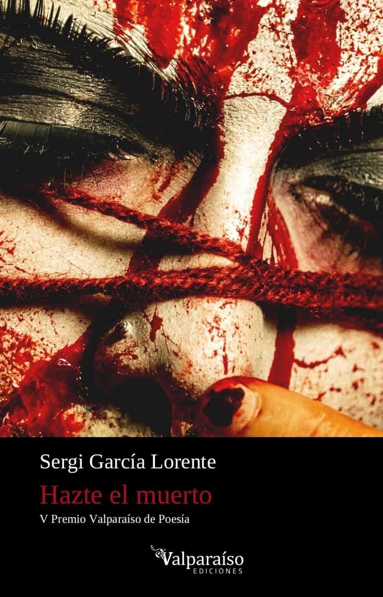 Portada del Libro Hazte El Muerto de Sergi Garcia Lorente - 9788418082269