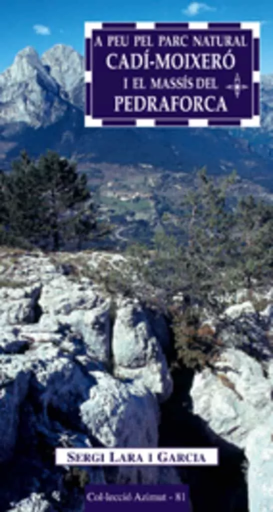 Portada del Libro A Peu Pel Parc Natural Del Cadi Moixero de Sergi Lara - 9788497912075