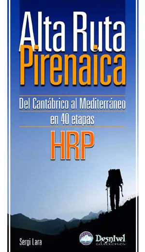 Portada del Libro Alta Ruta Pirenaica Hrp: Del Cantabrico Al Mediterraneo En 40 Eta Pas de Sergi Lara - 9788498290233