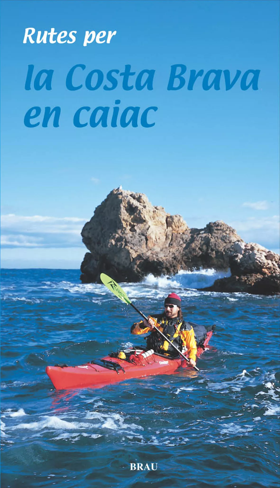 Portada del Libro Rutes Per La Costa Brava En Caiac de Sergi Lara - 9788495946676