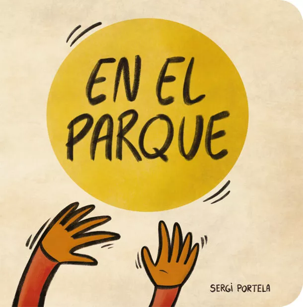 Portada del Libro En El Parque :Sin Palabras (El Parque) de Sergi Portela - 9788424666514