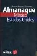 Portada del Libro Almanaque Mexico - Estados Unidos de Sergio Aguayo Quezada - 9789681674878