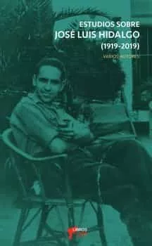 Portada del Libro Estudios Sobre Jose Luis Hidalgo de Sergio Arlandis Lopez - 9788494972072