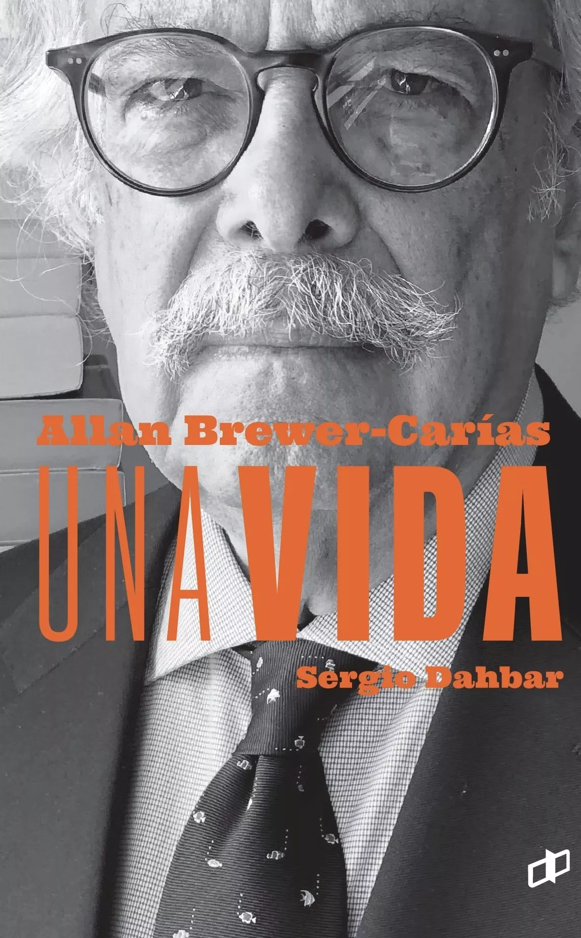 Portada del Libro Allan Brewer-Carias Una Vida de Sergio Dahbar - 9789804250439