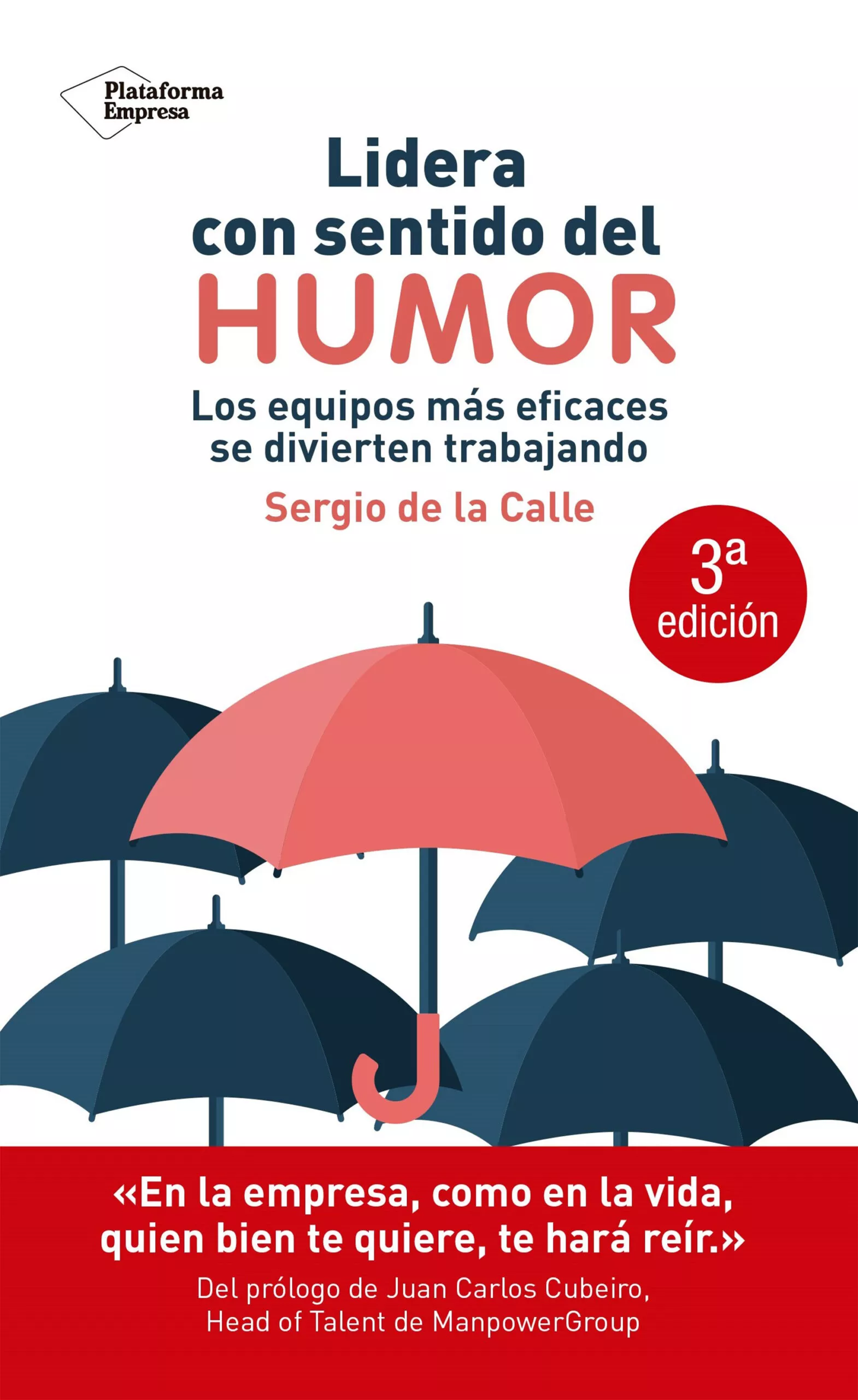 Portada del Libro Lidera Con Sentido Del Humor. Los Equipos Mas Eficaces Se Diviert En T de Sergio De La Calle - 9788417886509