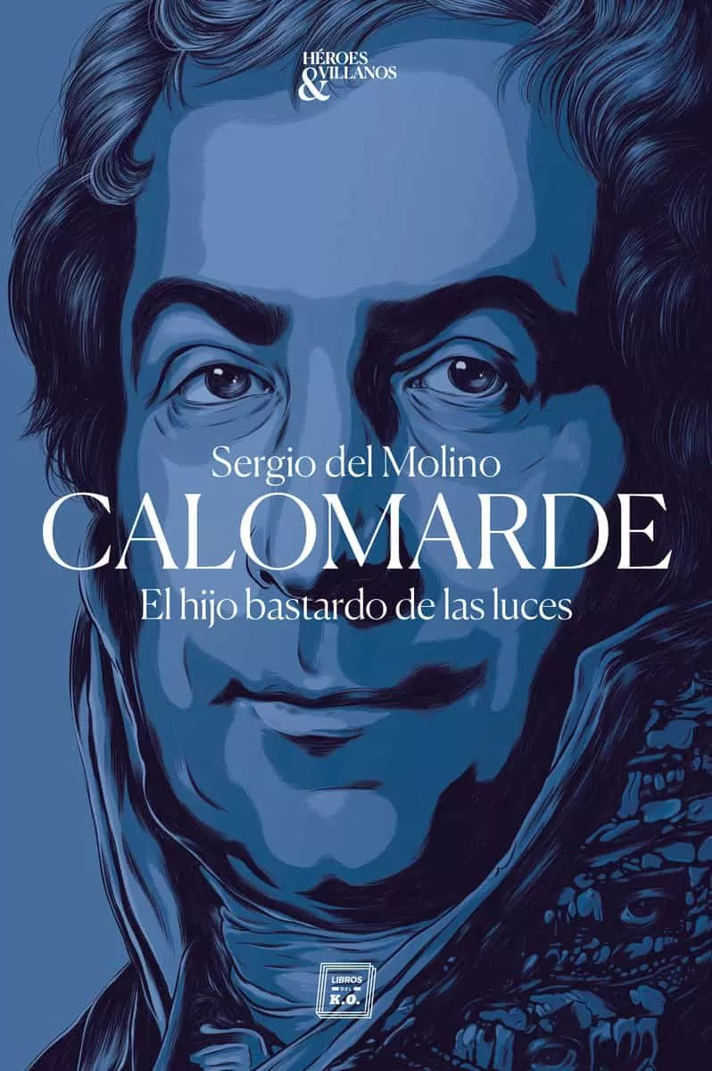 Portada del Libro Calomarde de Sergio Del Molino - 9788417678289