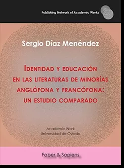 Portada del Libro Identidad Y Educación En Las Literaturas De Minorías Anglófona Y Franc de Sergio Diaz Menendez - 9788417898656
