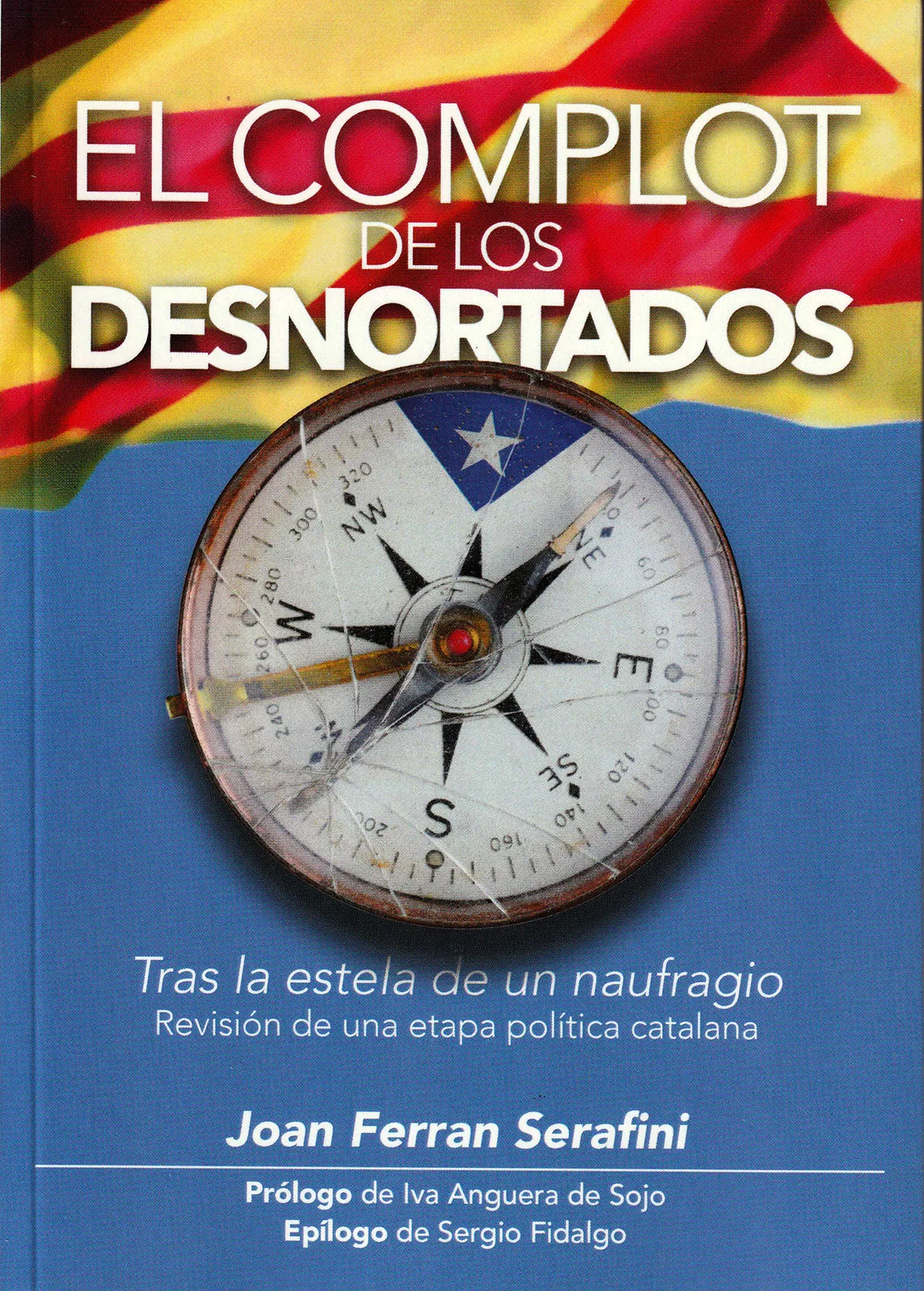 Portada del Libro El Complot De Los Desnortados de Sergio Fidalgo Piña - 9788494818738