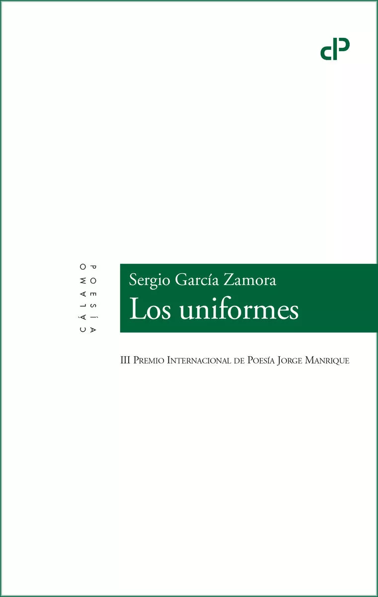 Portada del Libro Los Uniformes (Iii Premio Internacional De Poesía Jorge Manrique) de Sergio Garcia Zamora - 9788416742189