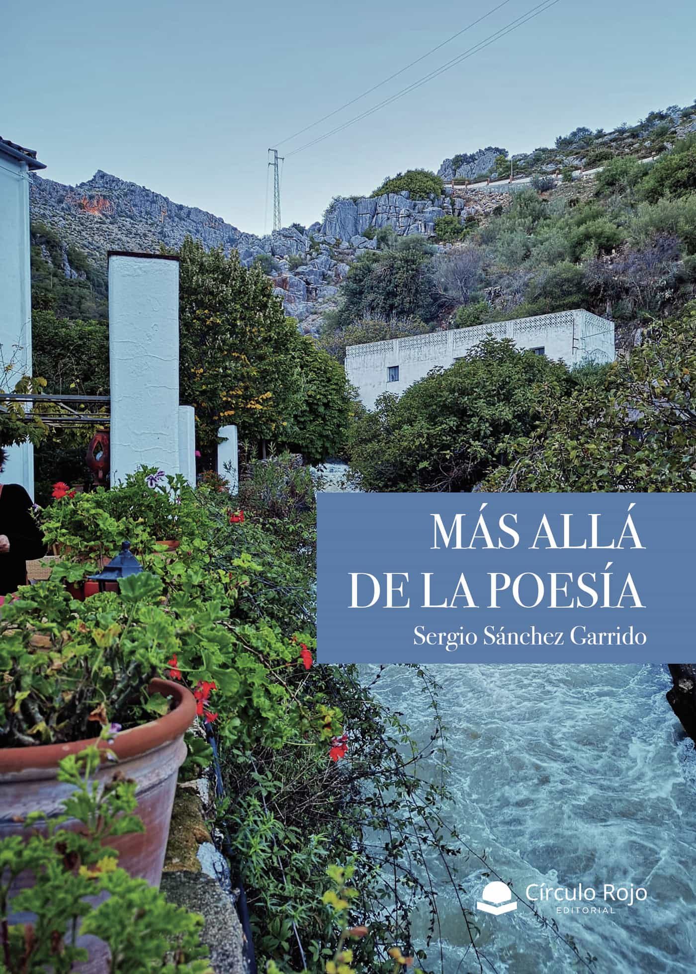 Portada del Libro Más Allá De La Poesía de Sergio Sanchez Garrido - 9788413500263