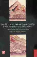 Portada del Libro Conflictos Sociales E Insurreccion En El Mundo Colonial Andino: E L No de Sergio Serulnikov - 9789505576692