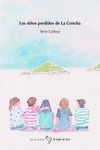 Portada del Libro Los Niños Perdidos De La Concha de Seve Calleja - 9788416575657