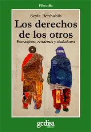 Portada del Libro Los Derechos De Los Otros: Extranjeros Residentes Y Ciudadanos de Seyla Benhabib - 9788497840996