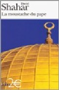 Portada del Libro La Moustache Du Pape Et Autres Nouvelles   de Shahar D. - 9782070346981